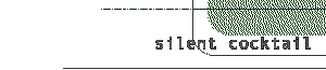 silent cocktail